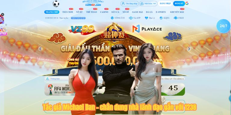 Tác giả Michael Dan – chân dung nhà lãnh đạo gắn với 123B